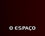 O Espaço